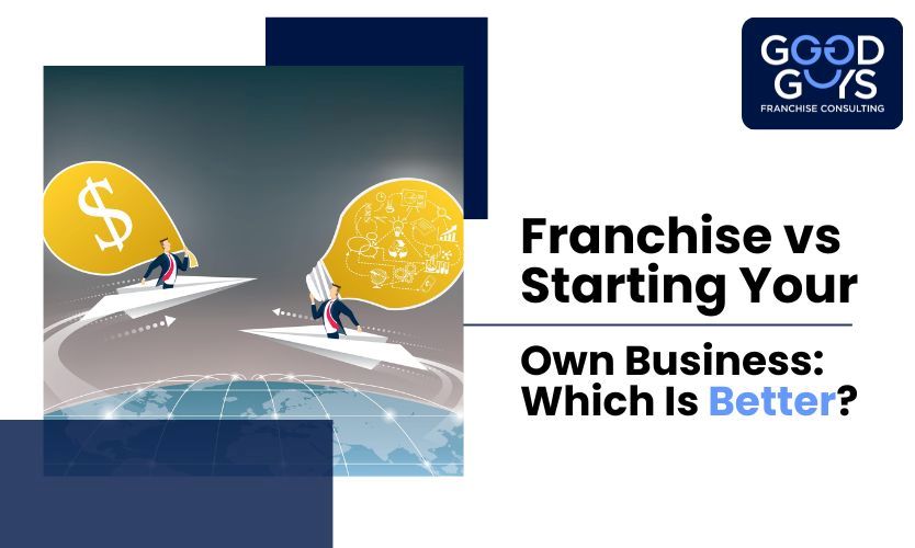 Franchise vs starting a business illustration with Good Guys Consulting logo and financial concepts.